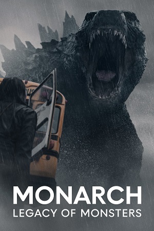 Monarch: Legacy Of Monsters (2023) Season 1 Complete {English With Hindi Subtitles} Apple TV+ WEB Series 1080p | 720p WEB-DL